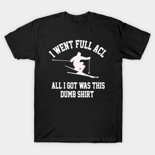 Full Acl Reconstructive Surgery Skiing Get Well T-Shirt